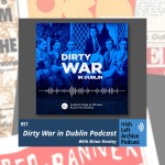 Dirty War in Dublin, with Brian Hanley
