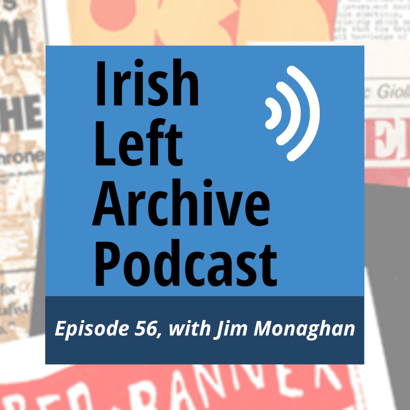 Jim Monaghan: LWR, Workers' League, Official Sinn Féin, People's Democracy, & the H-Block Armagh Committee